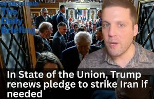 Daily Briefing Feb. 25: In State of the Union, Trump renews pledge to strike Iran if needed