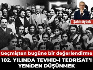 102. yılında Tevhid-i Tedrisat’ı yeniden düşünmek: Geçmişten bugüne bir değerlendirme
