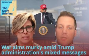 Daily Briefing Mar. 3: Goals of war remain murky amid Trump administration’s mixed messages