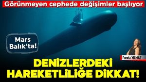 Mars Balık’ta; Görünmeyen Cephede Hareket Başlıyor