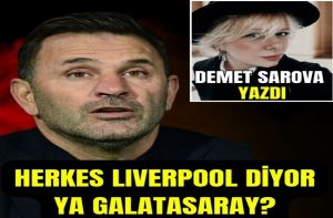 Herkes Liverpool diyor… Ya Galatasaray?