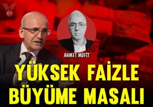 Yüksek faizle büyüme masalı