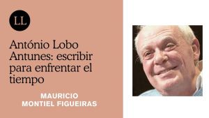 António Lobo Antunes: escribir para enfrentar el tiempo