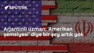 Arjantinli uzman: ‘Amerikan şemsiyesi’ diye bir şey artık yok