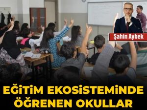 Eğitim ekosisteminde öğrenen okullar