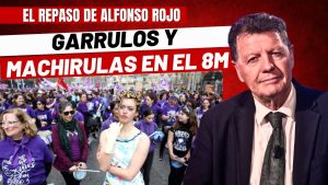 Alfonso Rojo: “Garrulos y machirulas en el 8M, elecciones adelantadas y vientos de cambio en CyL”
