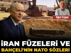 İran füzeleri ve Bahçeli’nin NATO sözleri