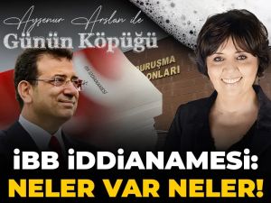 İBB iddianamesi: Neler var neler!