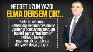 Necdet Uzun yazdı: Elma dersem çık!..
