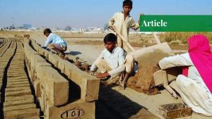 Bonded Labour: The Reality of Modern-Day Slavery in Pakistan
