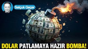 Dolar patlamaya hazır bomba...