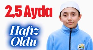 11 Yaşında 2,5 Ayda Hafız Oldu