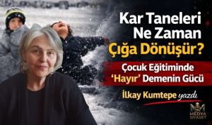 Kar Yağar, Çoğalır Çığ Olur – İlkay Kumtepe Yazdı