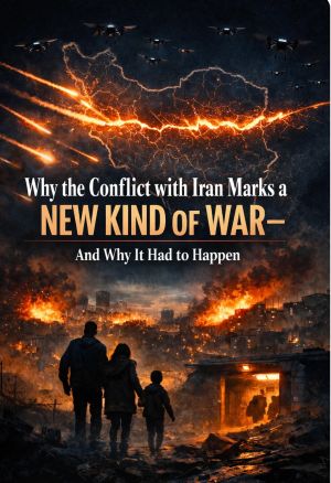 Why the conflict with Iran marks a new kind of war — and why it had to happen