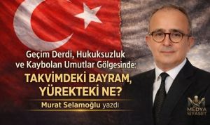 Adalet Olmadan Bayram Olur mu? Gerçekten Bayram mı Yaşıyoruz? – Murat Selamoğlu Yazdı
