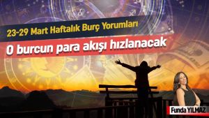 O Burcun Para Akışı Hızlanacak
