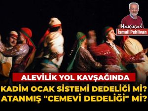 Alevilik yol kavşağında: Kadim Ocak Sistemi Dedeliği mi? Atanmış 