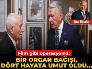 Film gibi operasyonla: Bir organ bağışı, dört hayata umut oldu...