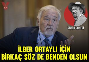 İlber Ortaylı için birkaç söz de benden olsun
