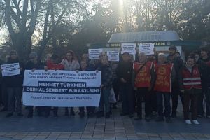 Türkmen’in tutuklaması sınıfa gözdağı ise yanıt da hep birlikte verilmeli