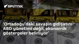 ‘Ortadoğu'daki savaşın gidişatını ABD yönetimi değil, ekonomik göstergeler belirliyor’