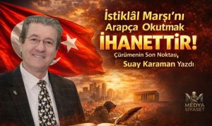 İstiklâl Marşı-Suay Karaman Yazdı