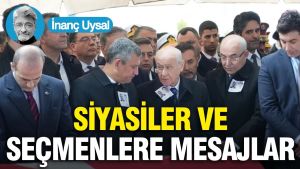 Siyasiler ve seçmenlere mesajlar