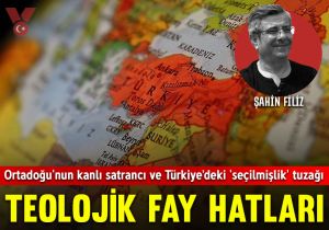 Teolojik fay hatları: Ortadoğu’nun kanlı satrancı ve Türkiye’deki ‘seçilmişlik’ tuzağı