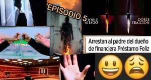 SOFOMES: Quebrantos y lamentos. Episodio 5