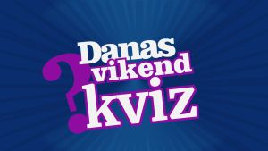 Danas vikend kviz: Možete li do svih 15 tačnih odgovora ove nedelje?