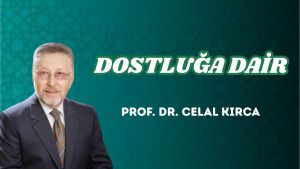 DOSTLUĞA DAİR