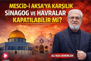 MESCİD-İ AKSA’YA KARŞILIK SİNAGOG VE HAVRALAR KAPATILABİLİR Mİ?
