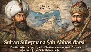 Sultan Süleymanın bacarmadığını Şah Abbas necə ə