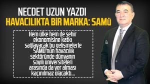 Necdet Uzun yazdı: Havacılıkta bir marka: SAMÜ