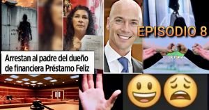 SOFOMES dañan a pudientes y a casi indigentes. Episodio 8