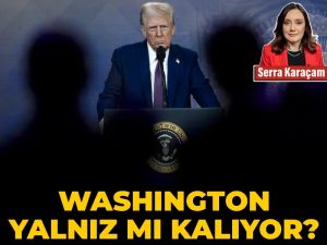 Washington yalnız mı kalıyor?