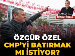 Özgür Özel CHP'yi batırmak mı istiyor?