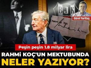 Peşin peşin 1.8 milyar lira: Rahmi Koç'un mektubunda neler yazıyor?