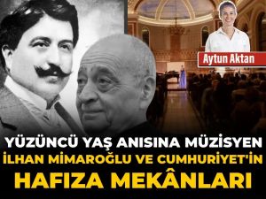 Yüzüncü yaş anısına müzisyen İlhan Mimaroğlu ve Cumhuriyet'in hafıza mekânları