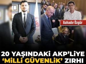 20 yaşındaki AKP’liye ‘milli güvenlik’ zırhı