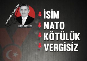 Çarşamba iğneleri: İsim, NATO, Kötülük, Vergisiz