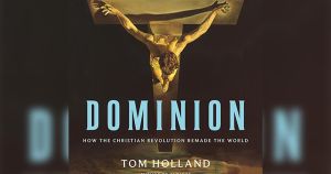 The Cross and the Classical World: Tom Holland’s 'Dominion' and the Roads That Still Carry Us