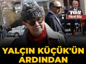 Yalçın Küçük’ün ardından