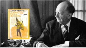 Lucien Febvre: Un inmenso legado historiográfico