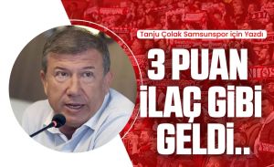 Tanju Çolak Samsunspor için yazdı: 3 puan ilaç gibi geldi..