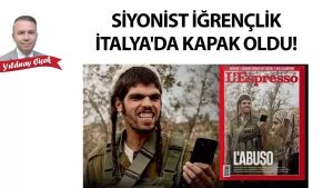 Siyonist iğrençlik İtalya'da kapak oldu!