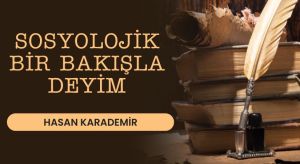 SOYOLOJİK BİR BAKIŞLA DEYİM