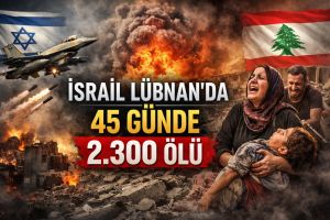 İsrail, Lübnan’da 45 Günde Binlerce Can Aldı