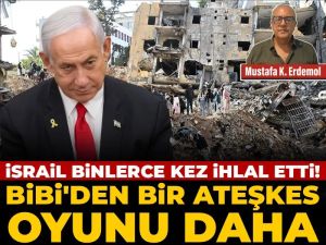 İsrail binlerce kez ihlal etti! Bibi’den bir ateşkes oyunu daha