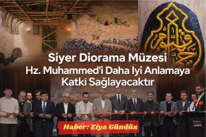 Muhammed Emin Yıldırım: Siyer Diorama Müzesi Hz. Muhammed’i Daha İyi Anlamaya Katkı Sağlayacaktır